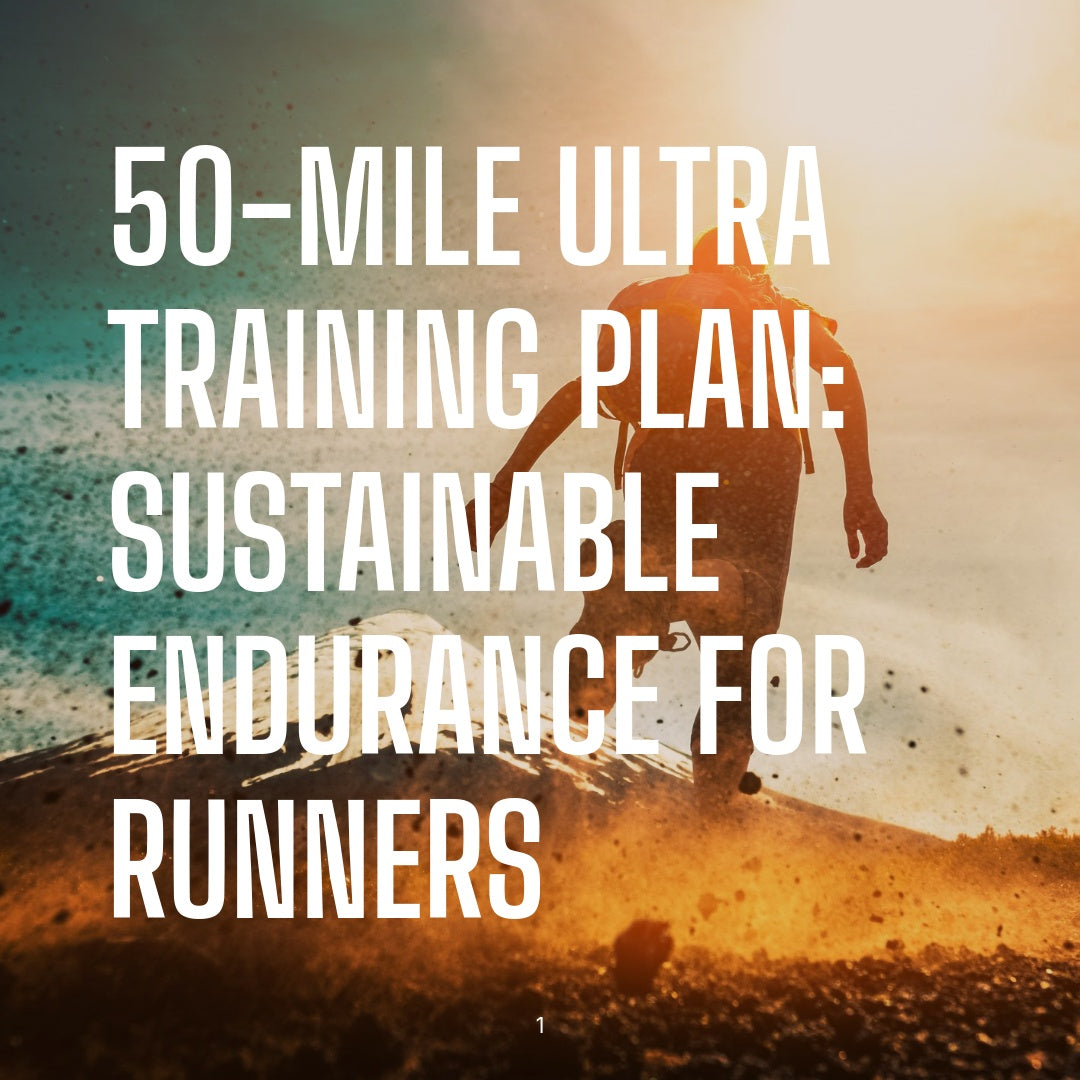 50-Mile Ultra Training Plan: Sustainable Endurance for Runners